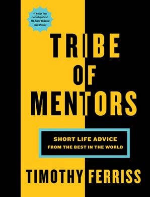 Tribe of Mentors: Timothy Ferriss