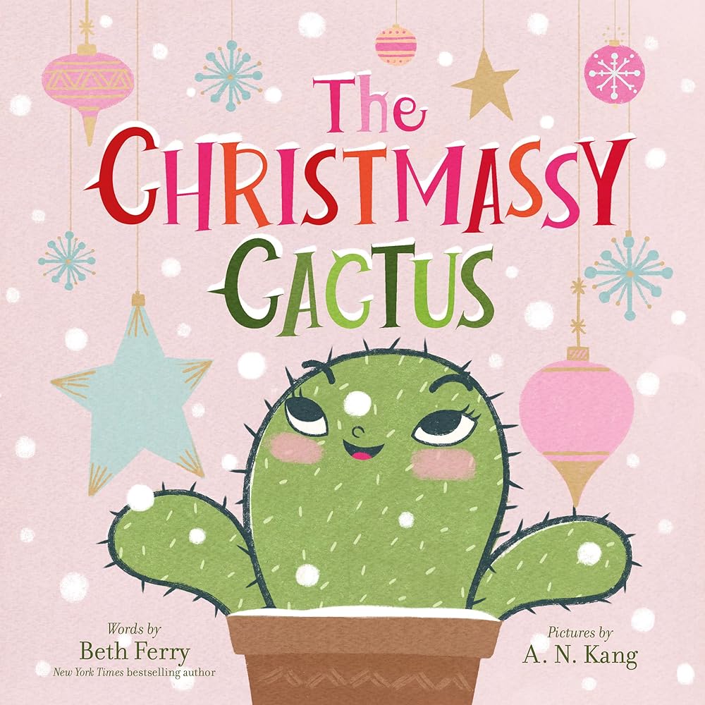 The Christmassy Cactus: Great for Holiday and Christmas Reading or Gifting cover image