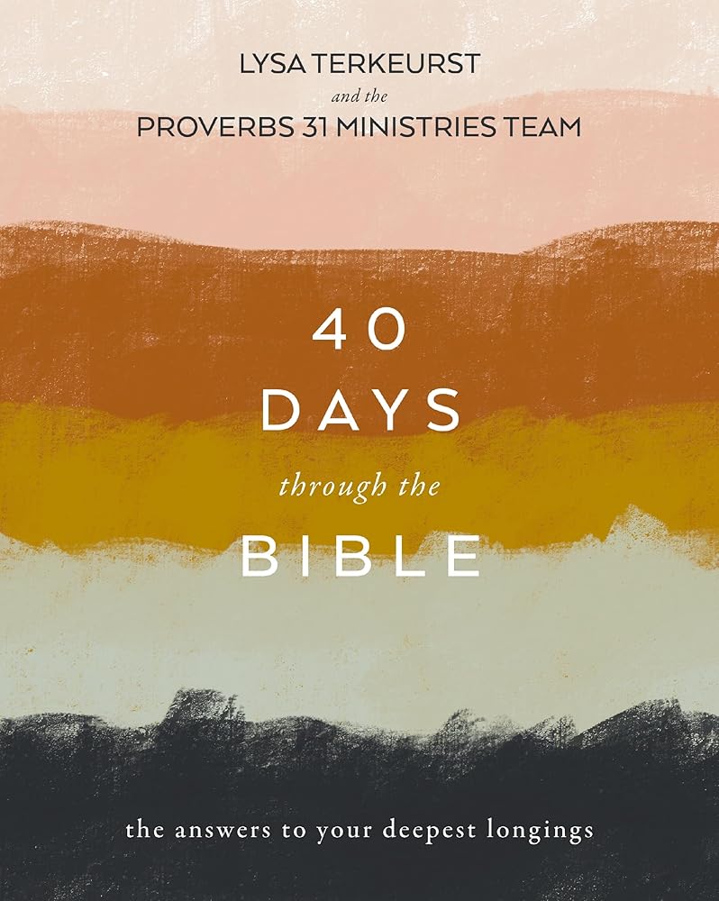 40 Days Through the Bible: The Answers to Your Deepest Longings cover image