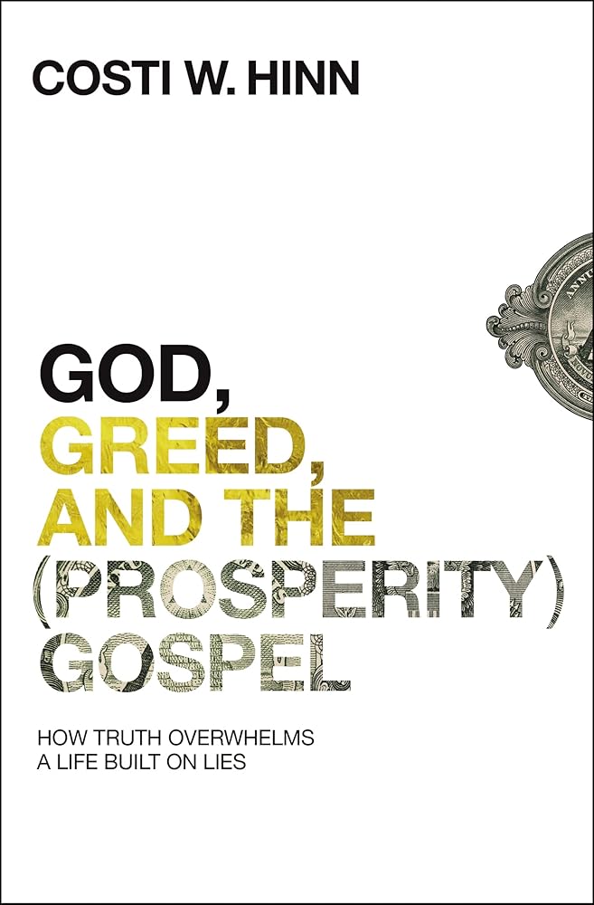 God, Greed, and the (Prosperity) Gospel: How Truth Overwhelms a Life Built on Lies cover image