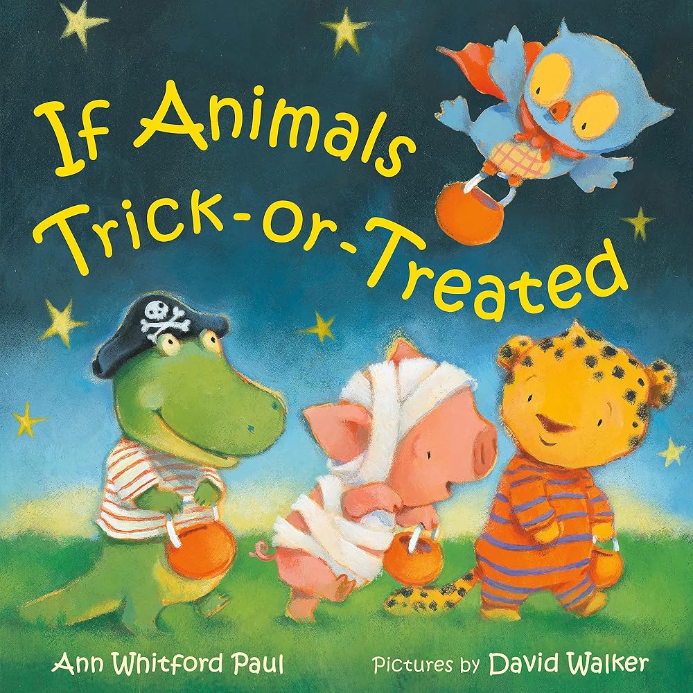 If Animals Trick-or-Treated (If Animals Kissed Good Night) cover image