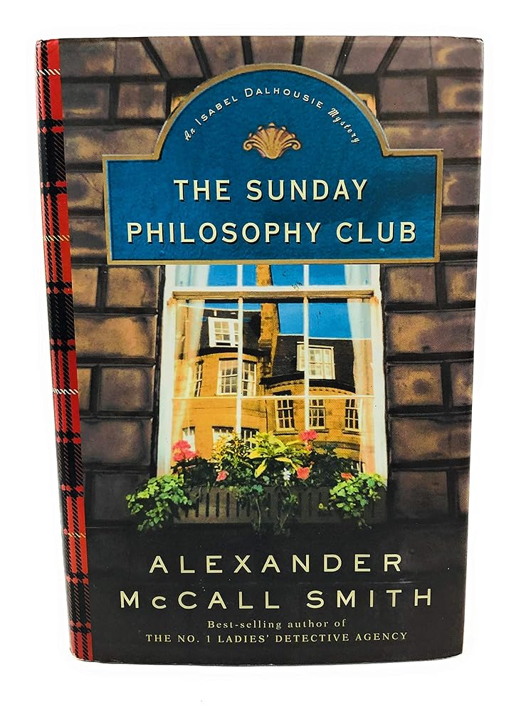The Sunday Philosophy Club: An Isabel Dalhousie Mystery cover image