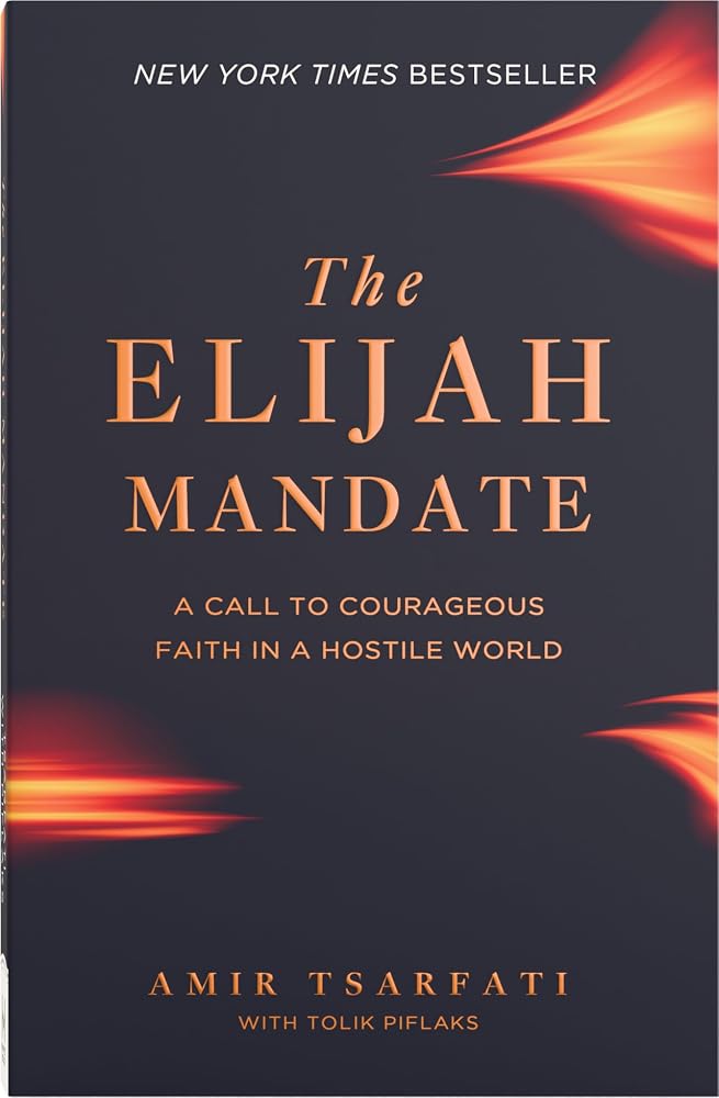 The Elijah Mandate: Biblical Courage from the Prophet Elijah for Standing Firm in a Compromising Culture cover image