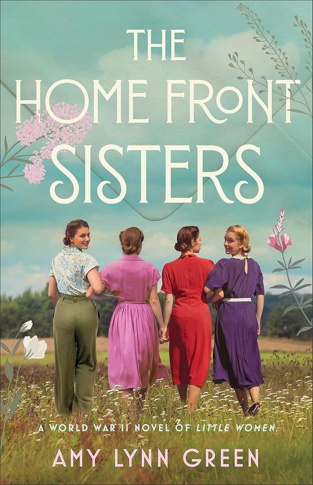 The Home Front Sisters: A Little Women-Inspired Historical Novel of World War II Set on the Home Front cover image
