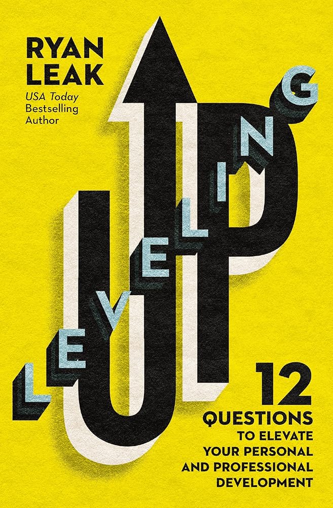 Leveling Up: 12 Questions to Elevate Your Personal and Professional Development cover image