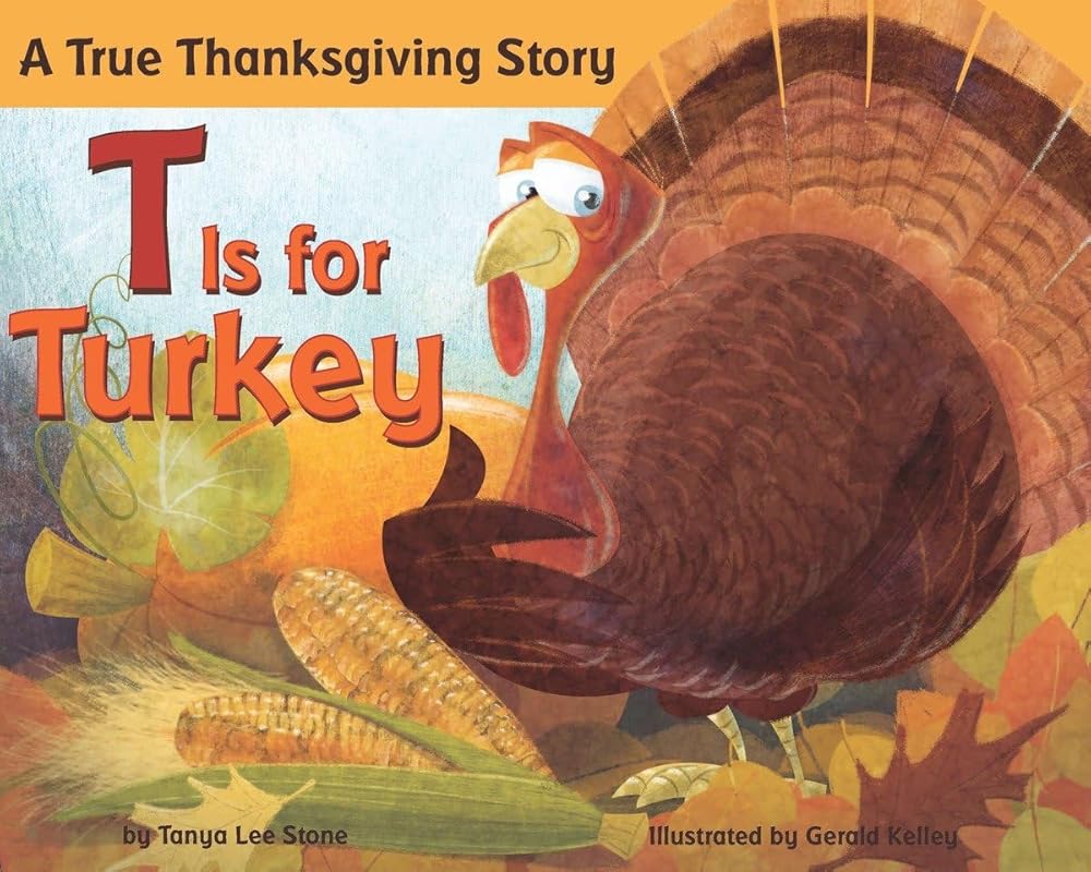 T is for Turkey: A True Thanksgiving Story cover image