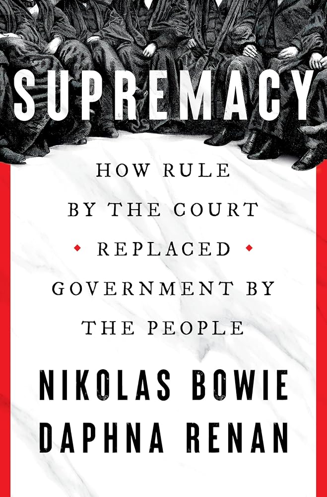 Supremacy: How Rule by the Court Replaced Government by the People cover image