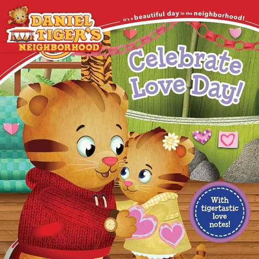 Celebrate Love Day! (Daniel Tiger's Neighborhood) cover image