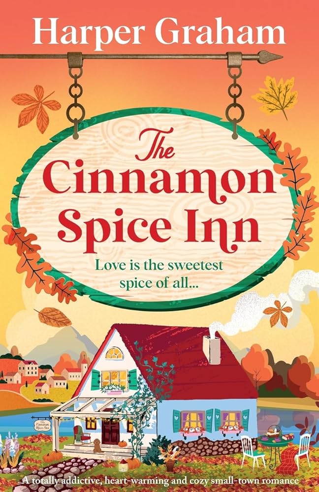 The Cinnamon Spice Inn: A totally addictive, heart-warming and cozy small-town romance (Maple Falls) cover image