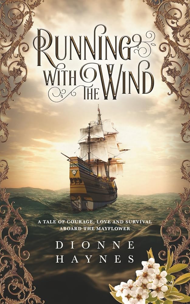 Running With The Wind: A tale of courage, love and survival aboard the Mayflower (The Mayflower Collection) cover image