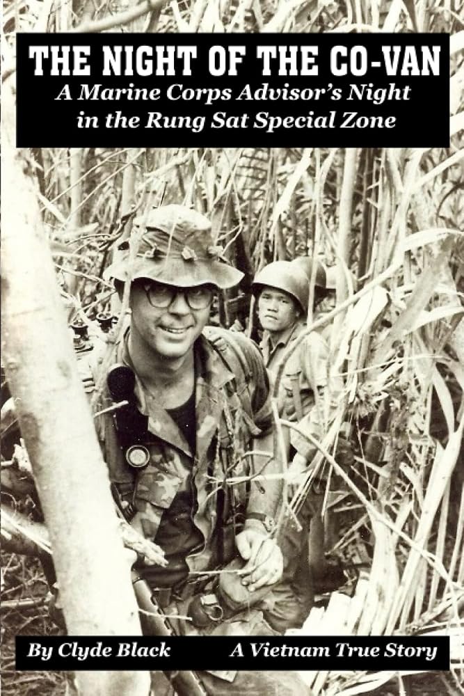 The Night of the Co-Van: A Marine Corps Advisor’s Night in the Rung Sat Special Zone cover image