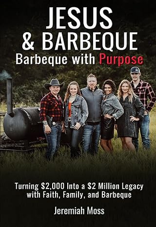Jesus & Barbeque: Barbeque with Purpose