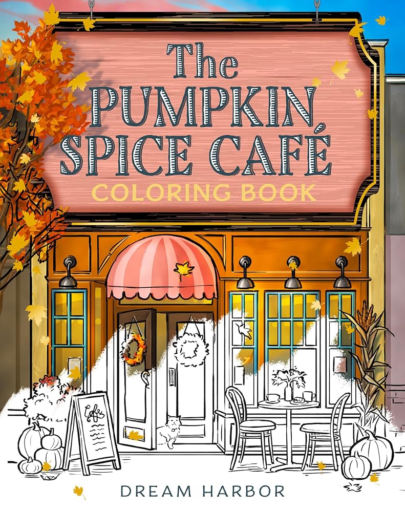 The Pumpkin Spice Café Coloring Book: The cozy official tie-in colouring book of the viral Pumpkin Spice Cafe romance! Perfect for fall 2025 (Dream Harbor) (Book 1) cover image