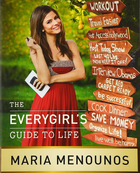 The EveryGirl’s Guide to Life: Advice for Professional Success, Romance, Health, and Rocking Your Style cover image