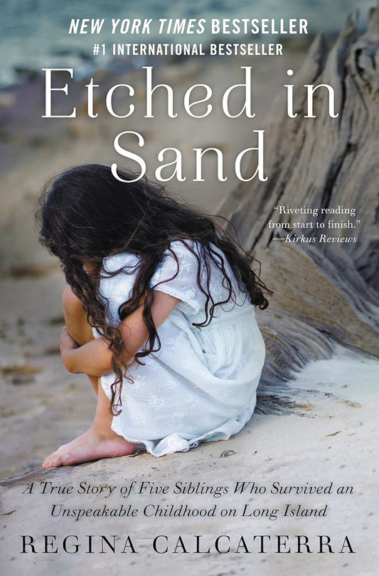 Etched in Sand: A True Story of Five Siblings Who Survived an Unspeakable Childhood on Long Island cover image