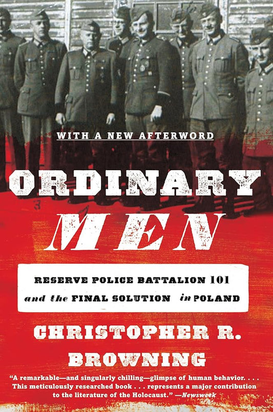 Ordinary Men: Reserve Police Battalion 101 and the Final Solution in Poland cover image