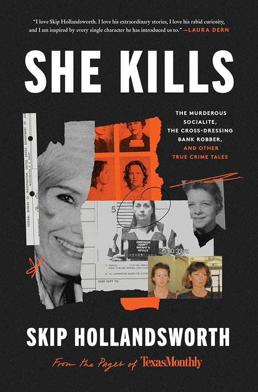 She Kills: The Murderous Socialite, the Cross-Dressing Bank Robber, and Other True Crime Tales cover image