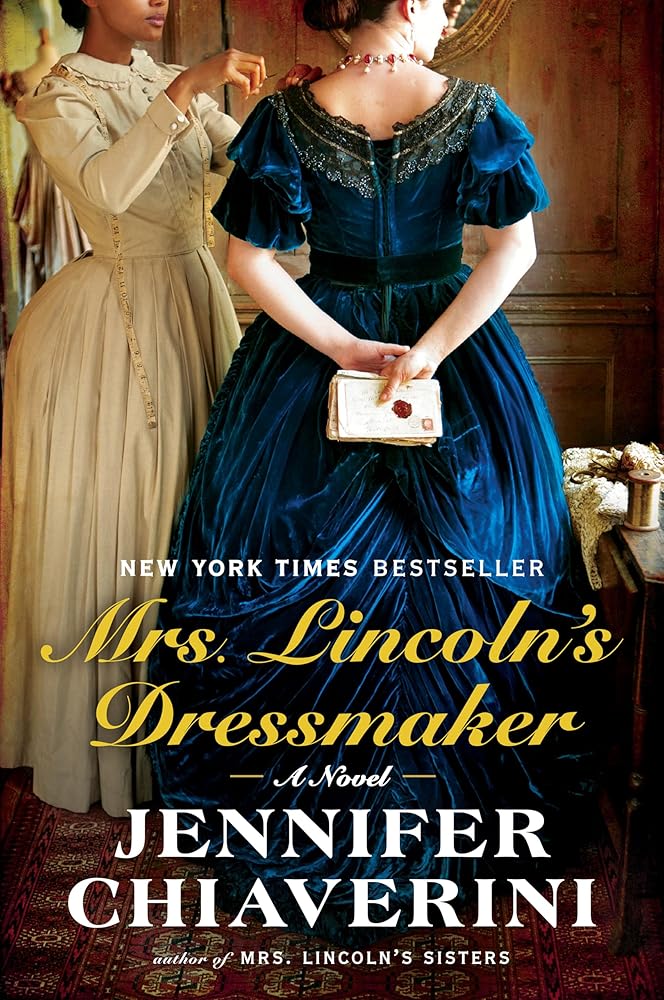 Mrs. Lincoln's Dressmaker: A Novel cover image