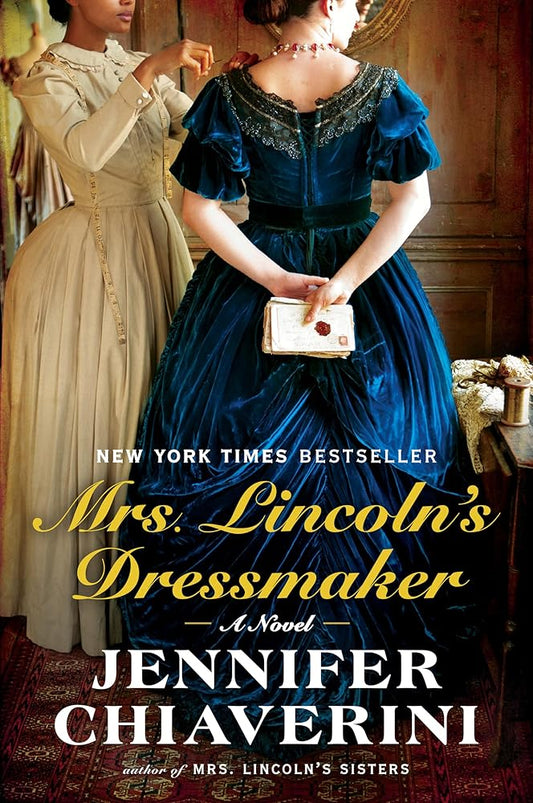 Mrs. Lincoln's Dressmaker: A Novel cover image