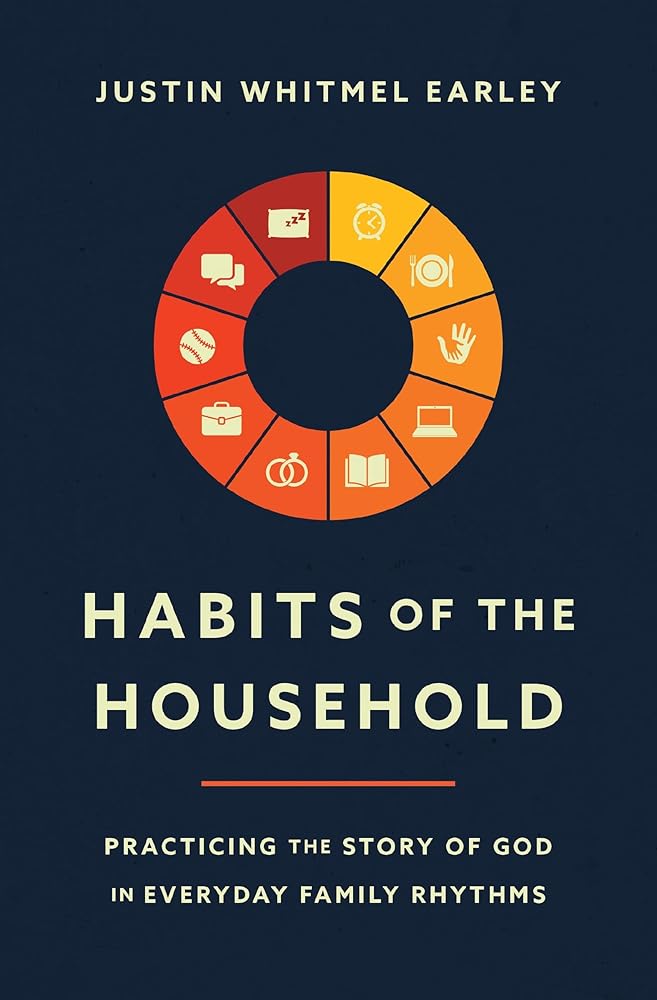 Habits of the Household: Practicing the Story of God in Everyday Family Rhythms cover image