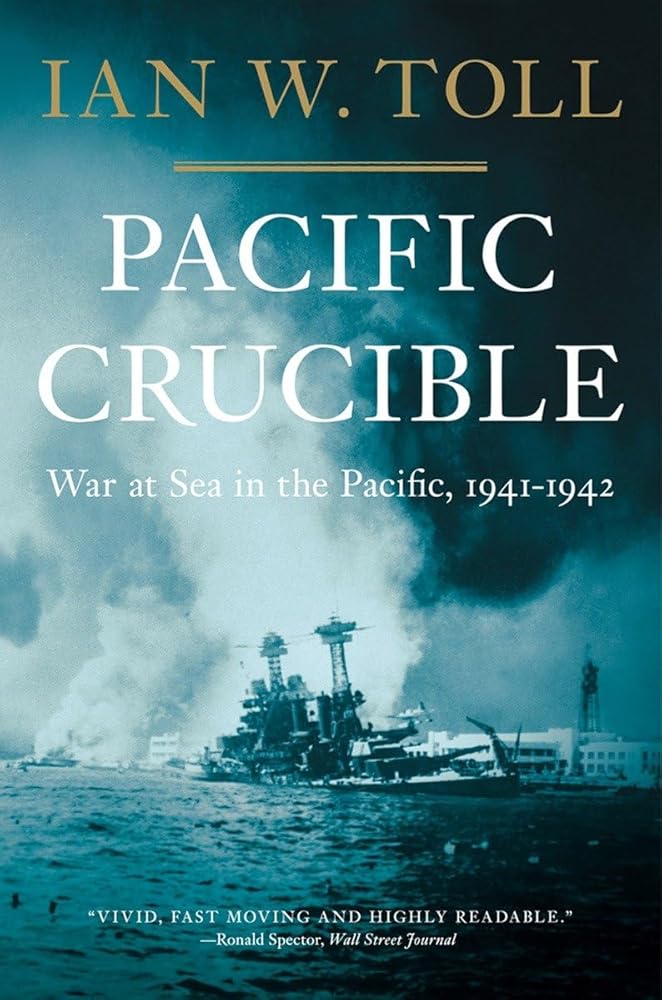 Pacific Crucible: War at Sea in the Pacific, 1941–1942 (The Pacific War Trilogy, 1) cover image