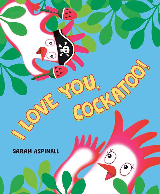 I Love You, Cockatoo! cover image