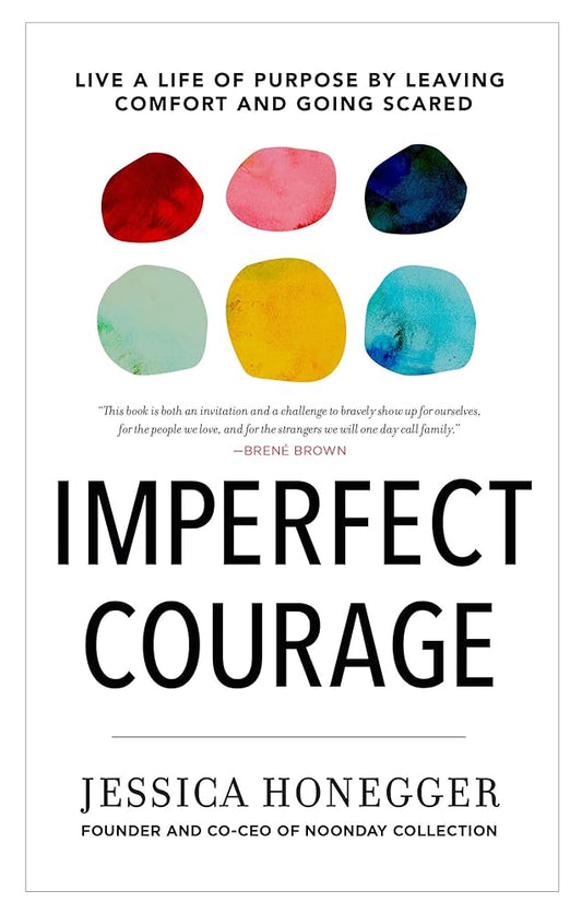 Imperfect Courage: Live a Life of Purpose by Leaving Comfort and Going Scared cover image