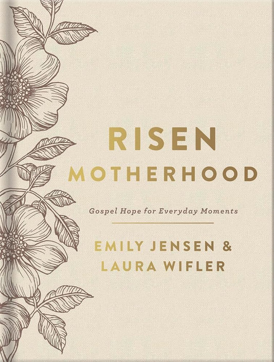 Risen Motherhood (Deluxe Edition): Gospel Hope for Everyday Moments cover image
