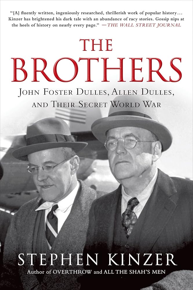 The Brothers: John Foster Dulles, Allen Dulles, and Their Secret World War cover image