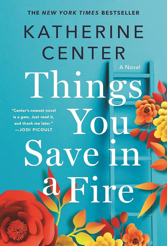 Things You Save in a Fire: A Novel cover image