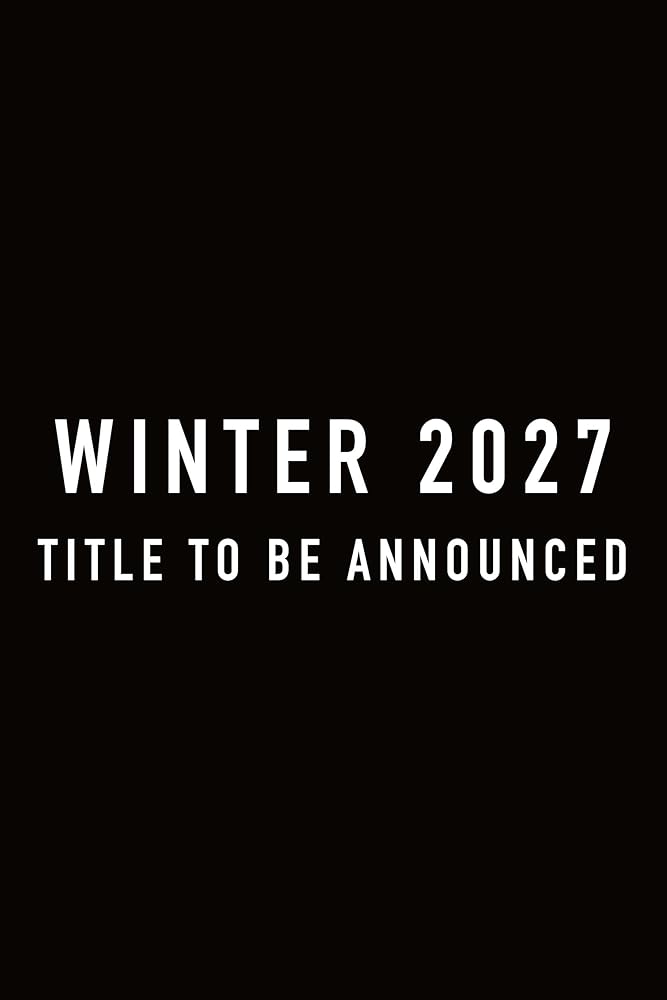 Winter 2027 Title to Be Announced cover image