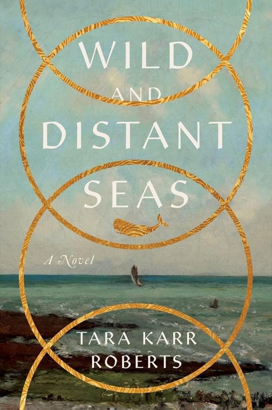 Wild and Distant Seas: A Novel cover image