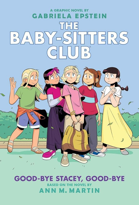Good-bye Stacey, Good-bye: A Graphic Novel (The Baby-Sitters Club #11) (The Baby-Sitters Club Graphix) cover image