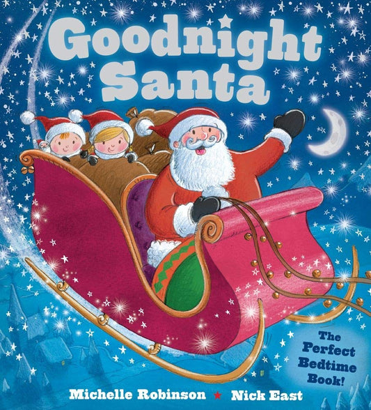 Goodnight Santa: A Bedtime Christmas Book for Kids, the Perfect Gift or Holiday Stocking Stuffer (Goodnight Series) cover image
