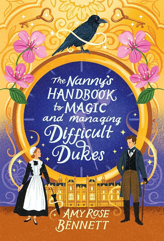 The Nanny's Handbook to Magic and Managing Difficult Dukes (The Parasol Academy) cover image