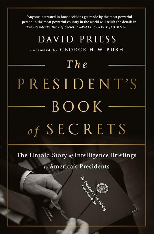 The President's Book of Secrets: The Untold Story of Intelligence Briefings to America's Presidents cover image
