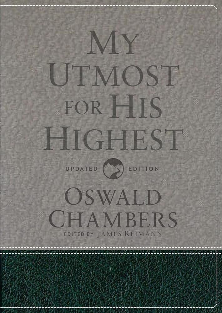 My Utmost for His Highest: Updated Language Gift Edition (A Daily Devotional with 366 Bible-Based Readings) (Authorized Oswald Chambers Publications) cover image