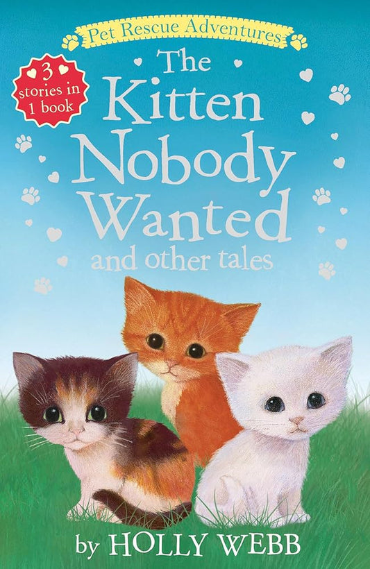 The Kitten Nobody Wanted and Other Tales (Pet Rescue Adventures) cover image