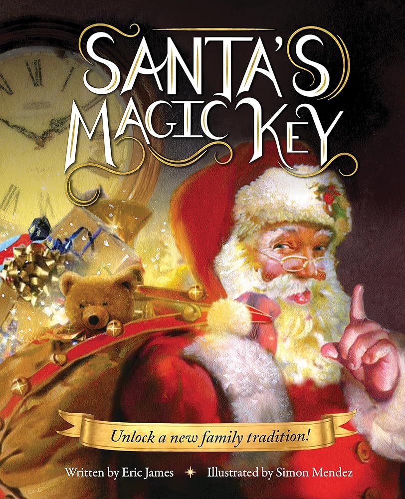 Santa's Magic Key: A New Christmas Tale and Stocking Stuffer for Boys and Girls! cover image