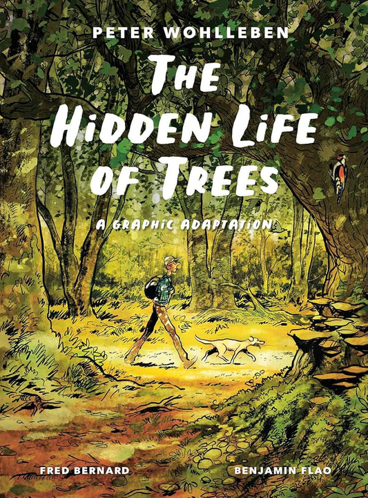 The Hidden Life of Trees: A Graphic Adaptation: (of the International Bestseller) cover image