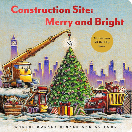 Construction Site: Merry and Bright: A Christmas Lift-the-Flap Book (Goodnight, Goodnight, Construc) cover image