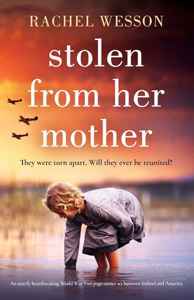 Stolen from Her Mother: An utterly heartbreaking World War Two page-turner set between Ireland and America cover image