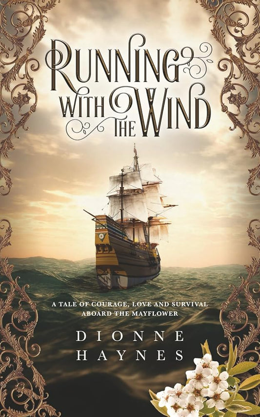 Running With The Wind: A tale of courage, love and survival aboard the Mayflower (The Mayflower Collection) cover image