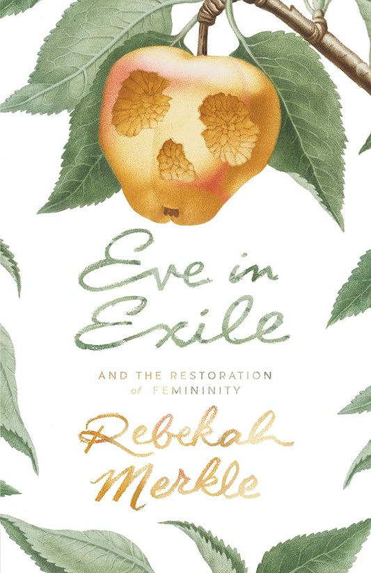Eve in Exile: The Restoration of Femininity cover image