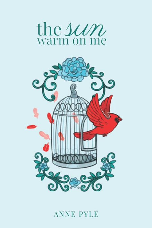 The Sun Warm on Me: A Poetry Collection cover image