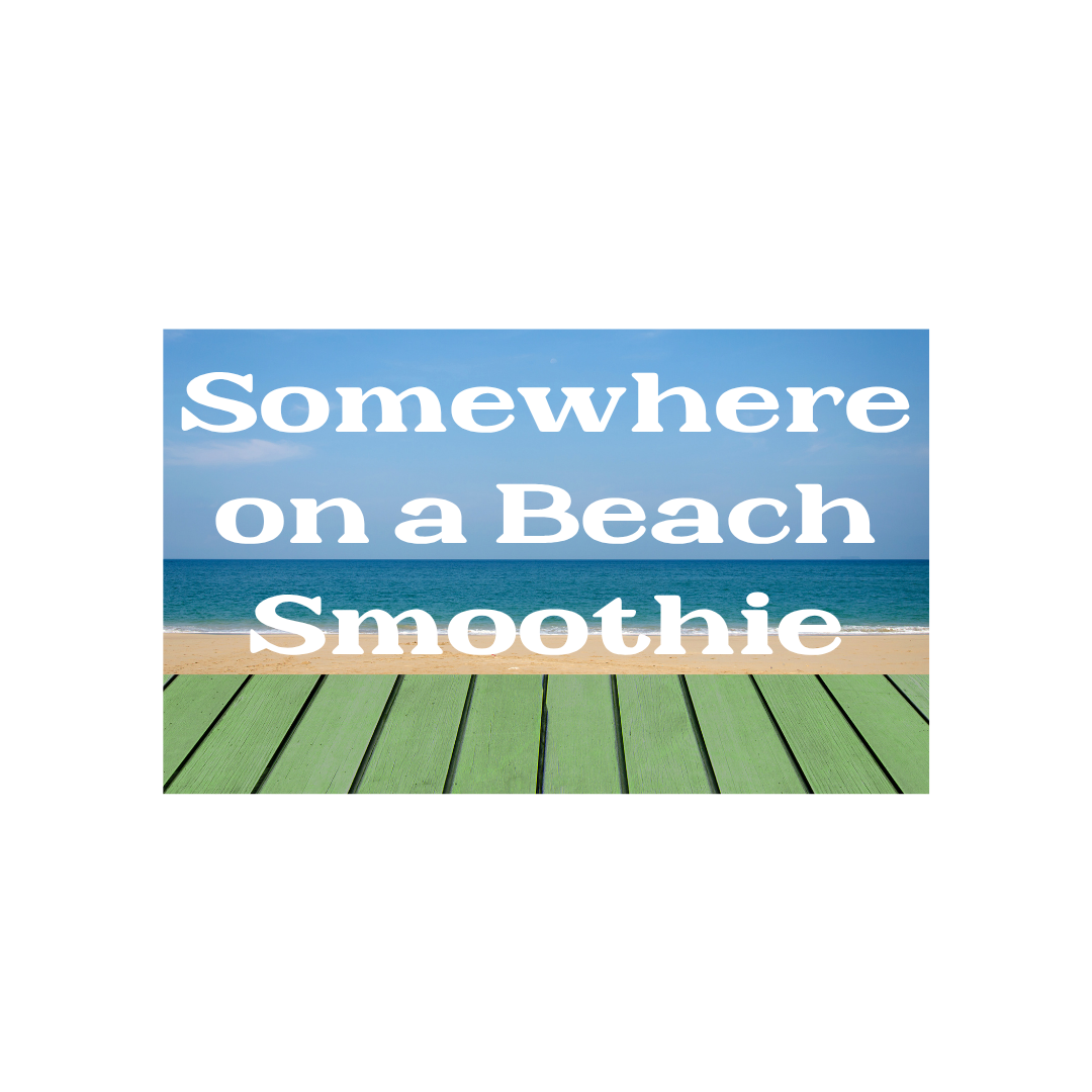Somewhere On A Beach Smoothie
