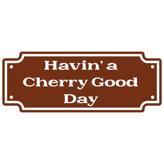 Havin' A Cherry Good Day
